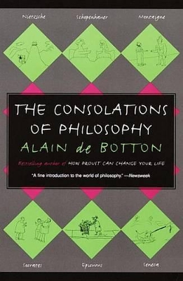 The The Consolations of Philosophy by Alain de Botton