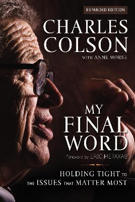 My Final Word by Charles W. Colson