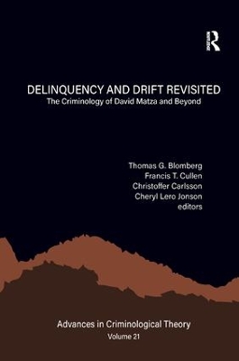 Delinquency and Drift Revisited, Volume 21: The Criminology of David Matza and Beyond book