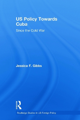 US Policy Towards Cuba by Jessica Gibbs