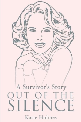 A Survivor's Story Out of the Silence book