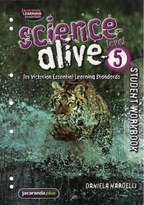 Science Alive for VELS Level 5 Student Workbook by Daniela Nardelli