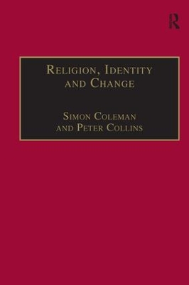Religion, Identity and Change by Simon Coleman