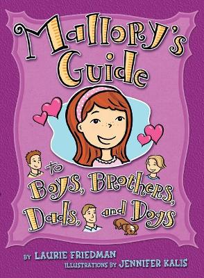 Mallory's Guide to Boys, Brothers, Dads, and Dogs book