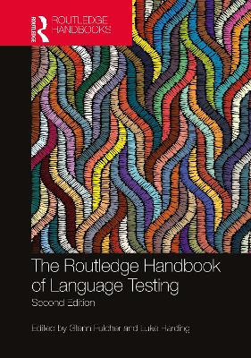 The Routledge Handbook of Language Testing by Glenn Fulcher