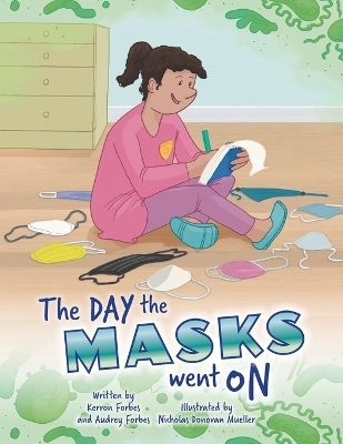 The Day the Masks Went On by Kerron Forbes