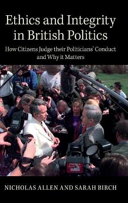 Ethics and Integrity in British Politics book