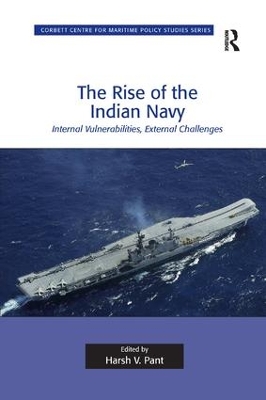 The Rise of the Indian Navy by Harsh V. Pant