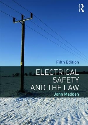 Electrical Safety and the Law by John Madden