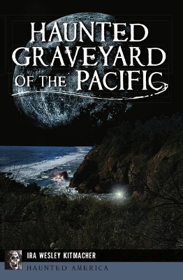 Haunted Graveyard of the Pacific book