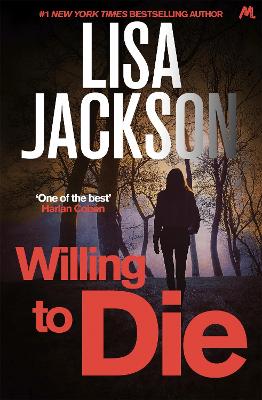 Willing to Die: An absolutely gripping crime thriller with shocking twists by Lisa Jackson