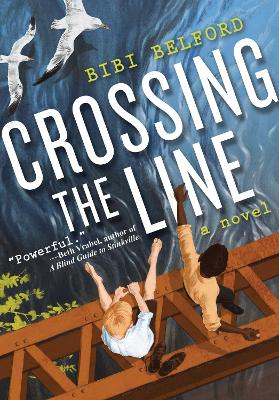 Crossing the Line: A Novel by Bibi Belford