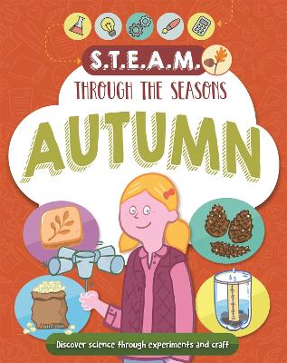 STEAM through the seasons: Autumn by Anna Claybourne