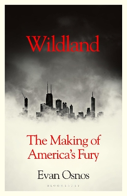 Wildland: The Making of America's Fury book