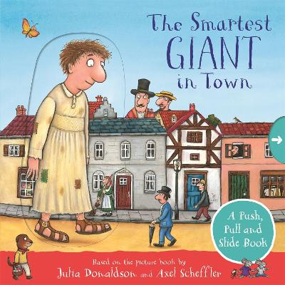 The Smartest Giant in Town: A Push, Pull and Slide Book book