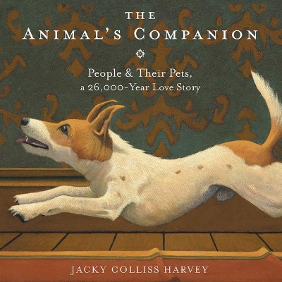 The Animal's Companion Lib/E: People & Their Pets, a 26,000-Year Love Story book