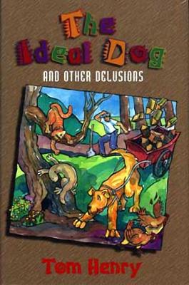 The Ideal Dog: And Other Delusions book