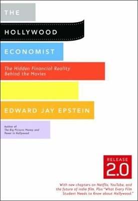 The Hollywood Economist 2.0 by Edward Jay Epstein