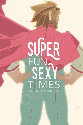 Super Fun Sexy Times Vol. 1: Volume 1 book