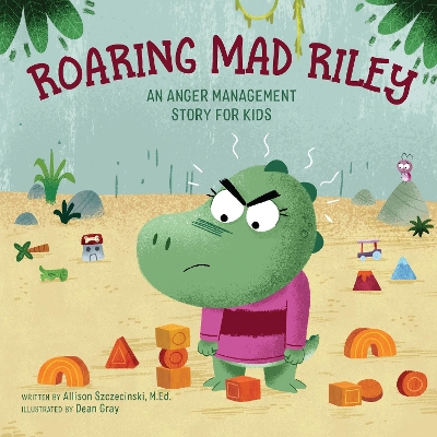 Roaring Mad Riley: An Anger Management Story for Kids book