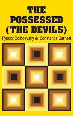 The Possessed (The Devils) by Fyodor Dostoevsky