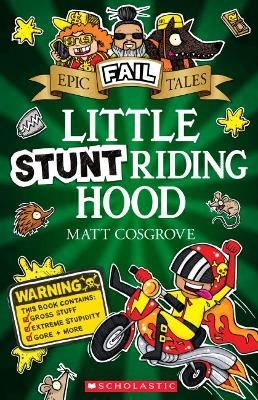Epic Fail Tales #3: Little Stunt Riding Hood book