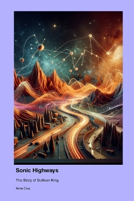 Sonic Highways: The Story of Sullivan King book