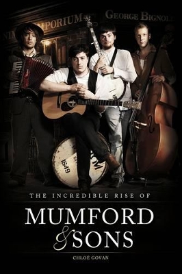 Incredible Rise of Mumford & Sons book