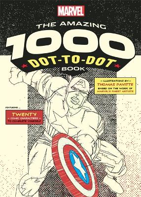 Marvel's Amazing 1000 Dot-to-Dot Book book