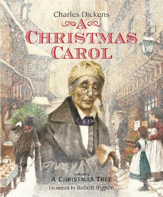 A Christmas Carol (Picture Hardback): Abridged Edition for Younger Readers by Robert Ingpen
