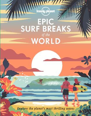 Lonely Planet Epic Surf Breaks of the World book