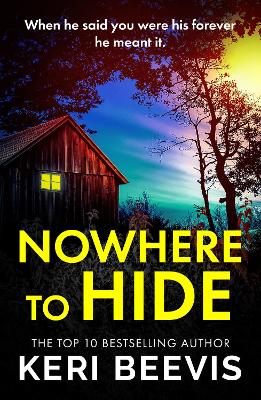 Nowhere to Hide: A completely gripping psychological thriller from TOP 10 BESTSELLER Keri Beevis for 2024 by Keri Beevis