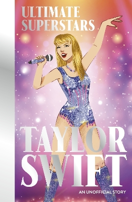 Ultimate Superstars: Taylor Swift: New and updated edition to include The Eras Tour by Melanie Hamm