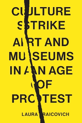 Culture Strike: Art and Museums in an Age of Protest book