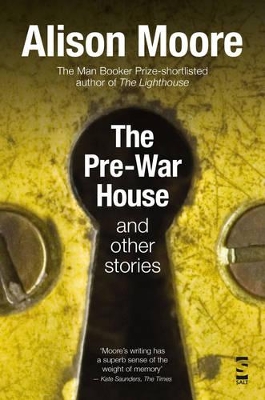 Pre-War House and Other Stories by Alison Moore