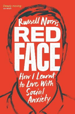Red Face: How I Learnt to Live With Social Anxiety book