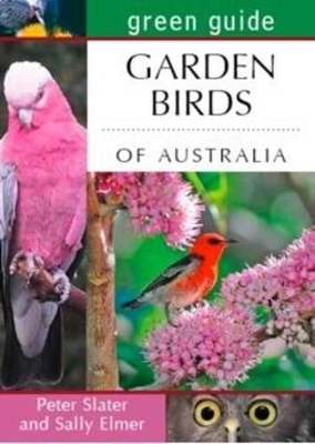 Green Guide to Garden Birds of Australia book
