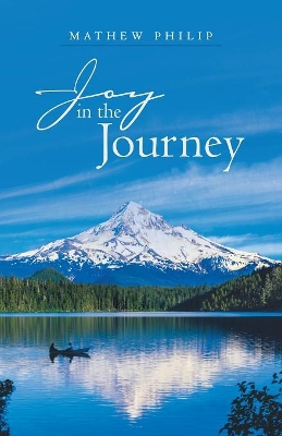 Joy in the Journey by Mathew Philip