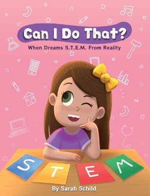 Can I Do That? When Dreams S.T.E.M. From Reality book