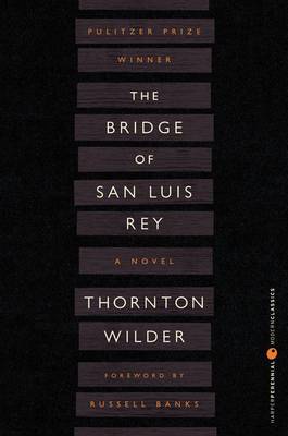 The Bridge of San Luis Rey by Thornton Wilder