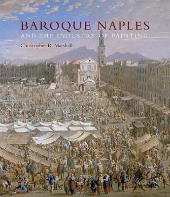 Baroque Naples and the Industry of Painting book
