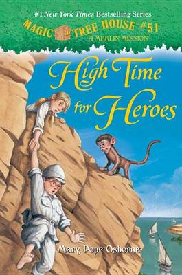 Magic Tree House #51 High Time for Heroes by Mary Pope Osborne