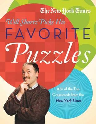 New York Times Will Shortz Picks His Favorite Puzzles book