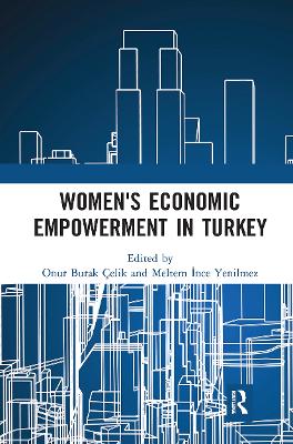 Women's Economic Empowerment in Turkey by Onur Burak Celik