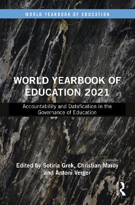 World Yearbook of Education 2021: Accountability and Datafication in the Governance of Education book