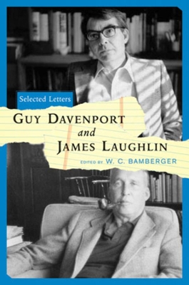 Guy Davenport and James Laughlin: Selected Letters book