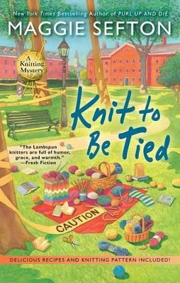 Knit to be Tied by Maggie Sefton