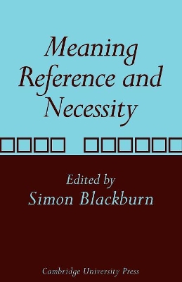 Meaning, Reference and Necessity book