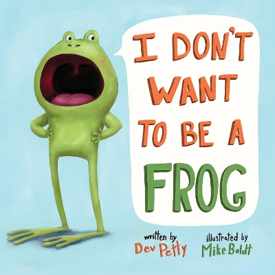 I Don't Want to Be a Frog book