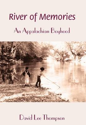 River of Memories: An Appalachian Boyhood book